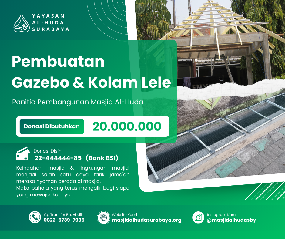 SEDEKAH PEMBUATAN GAZEBO TAMAN AL-HUDA & KOLAM IKAN LELE